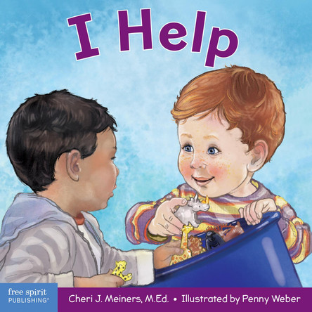 I Help: A book about empathy and kindnes by Cheri J Meiners 9781631984532