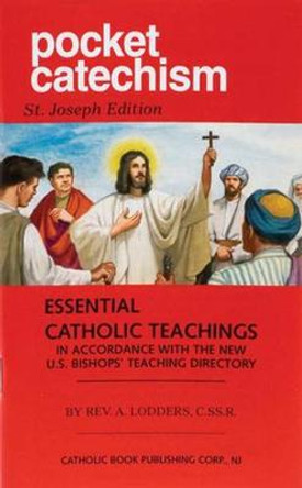 Pocket Catechism: Essential Catholic Teachings in Accordance with the New U.S. Bishops' Teaching Directory by A Lodders