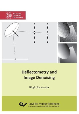 Deflectometry and Image Denoising by Birgit Komander 9783736999978