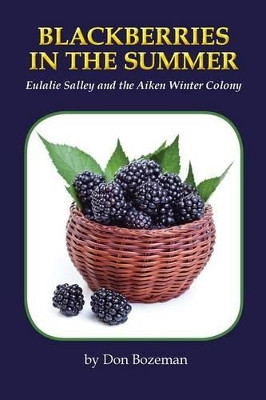 Blackberries in the Summer by Don Bozeman 9781941069042