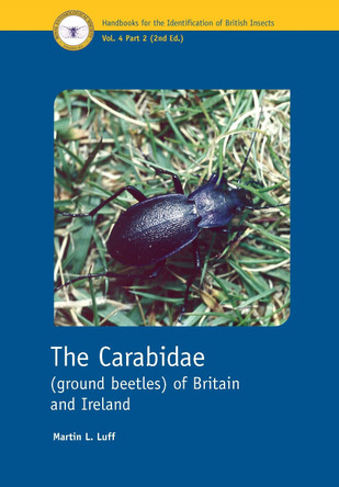 The Carabidae (ground beetles) of Britain and Ireland by Martin L. Luff 9781800628199