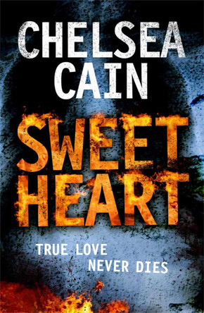 Sweetheart by Chelsea Cain 9781447263791