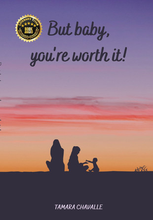 But baby, you're worth it! by Tamara Chavalle 9781923087224