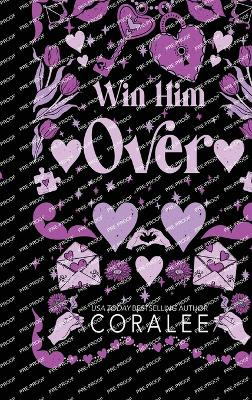 Win Him Over by Coralee June 9798869392435