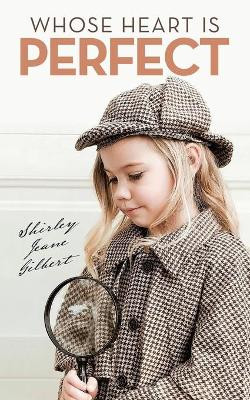Whose Heart Is Perfect by Shirley Jeane Gilbert 9781489731463