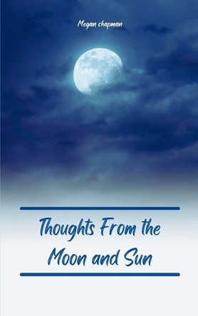 Thoughts From the Moon and Sun by Megan Chapman 9789357449472