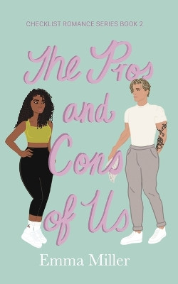 The Pros and Cons of Us by Emma Miller 9798218393380