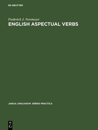 English Aspectual Verbs by Frederick J. Newmeyer 9789027933928