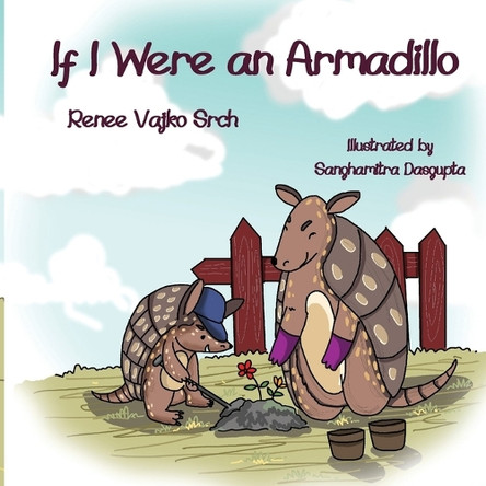 If I Were an Armadillo by Sanghamitra Dasgupta 9798330428304