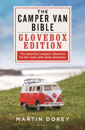 The Camper Van Bible: The Glovebox Edition by Martin Dorey
