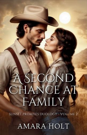 A Second Chance at Family by Amara Holt 9798330674411