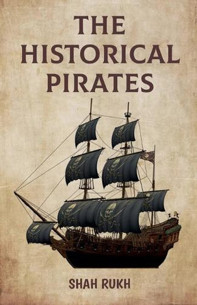 The Historical Pirates by Shah Rukh 9798227237279
