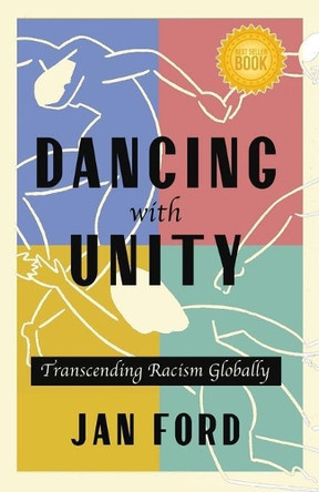 Dancing with Unity: Transcending Racism Globally by Jan Ford 9798985098921
