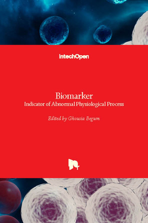 Biomarker: Indicator of Abnormal Physiological Process by Ghousia Begum 9781789236668