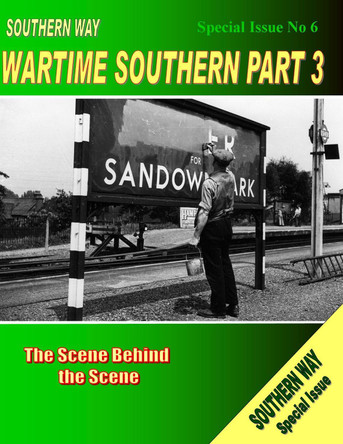 The Southern Way Special Issue: The Scene Behind the Scene: No. 6 by Kevin  Robertson 9781906419554