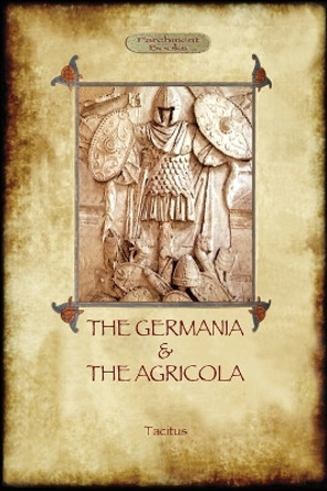 The Germania & The Agricola by Cornelius Tacitus 9781909735330