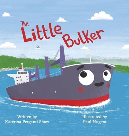 The Little Bulker by Katerina P Shaw 9781915424631
