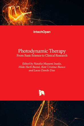 Photodynamic Therapy: From Basic Science to Clinical Research by Natalia Mayumi Inada 9781839680601
