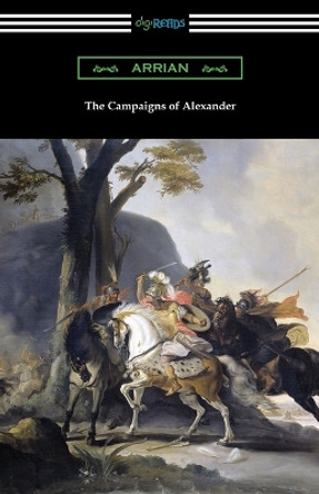 The Campaigns of Alexander by Arrian 9781420966039