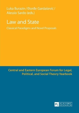 Law and State: Classical Paradigms and Novel Proposals by Luka Burazin 9783631666920