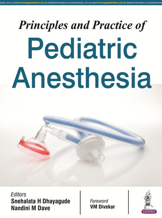 Principles and Practice of Pediatric Anesthesia by H. Snehalata Dhayagude 9789385891700