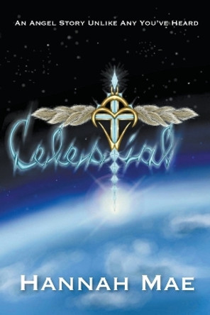Celestial by Hannah Mae 9798201421977
