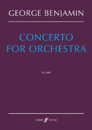 Concerto for Orchestra by George Benjamin