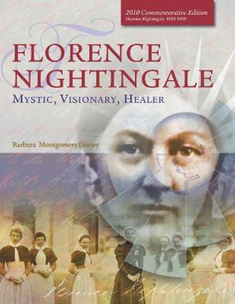 Florence Nightingale by Barbara Montgomery Dossey