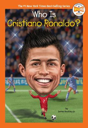 Who Is Cristiano Ronaldo? by James Buckley