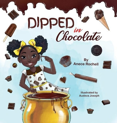 Dipped in Chocolate by Anece Rochell 9781955228046