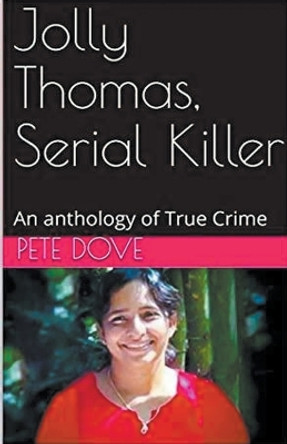 Jolly Thomas, Serial Killer by Pete Dove 9798224488193