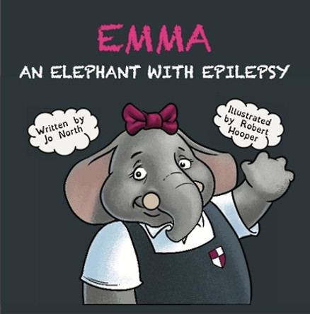 Emma an elephant with epilepsy by Jo North 9781800494831 Emma an elephant with epilepsy by Jo North 9781800494831