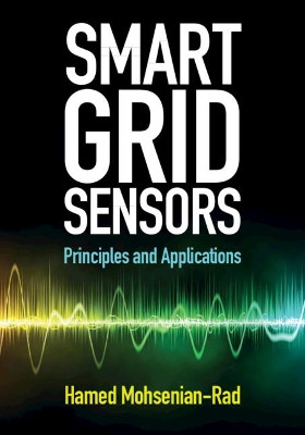 Smart Grid Sensors: Principles and Applications by Hamed Mohsenian-Rad 9781108839433