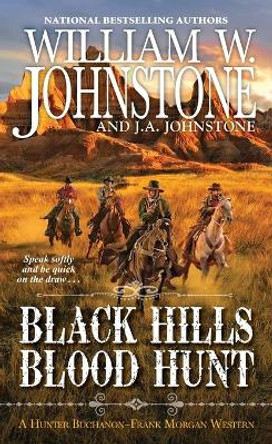 The Black Hills Blood Hunt by William W. Johnstone