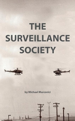 The Surveillance Society: The security vs. privacy debate by Michael Marcovici 9783732282746