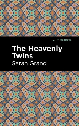 The Heavenly Twins by Sarah Grand 9781513283258