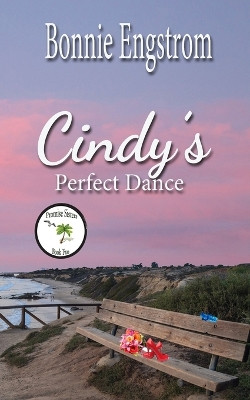 Cindy's Perfect Dance by Bonnie Engstrom 9798330256990