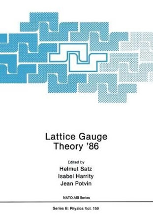 Lattice Gauge Theory '86 by Helmut Satz 9781461290629
