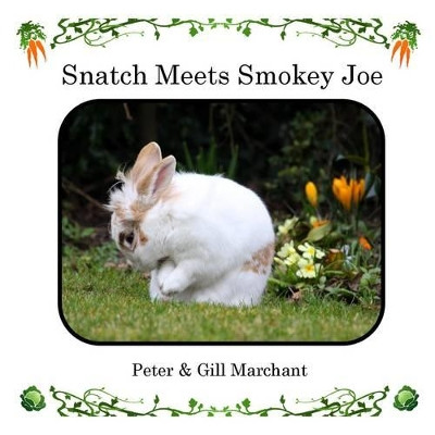 Snatch Meets Smokey Joe by Peter Marchant 9781909902954