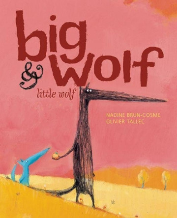 Big Wolf and Little Wolf by Nadine Brun-Cosme 9781592700844
