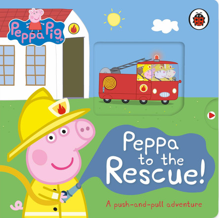 Peppa Pig: Peppa to the Rescue: A Push-and-pull adventure by Peppa Pig