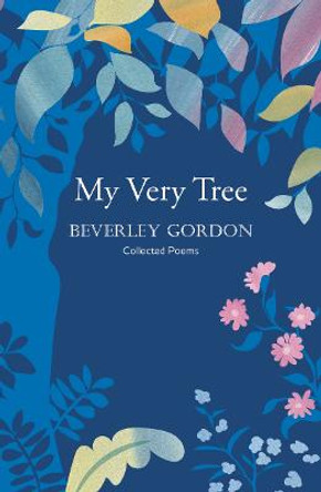 My Very Tree: a stunning debut, full of humour and identity by Beverley Gordon