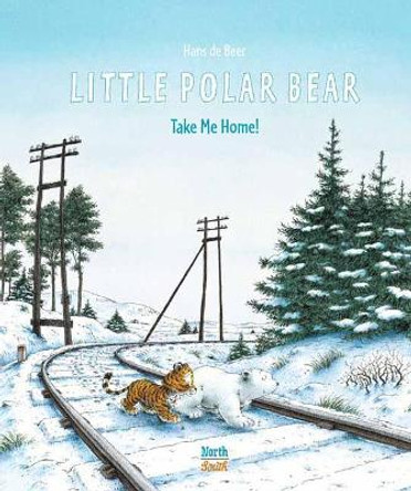 Little Polar Bear Take Me Home by Hans De Beer