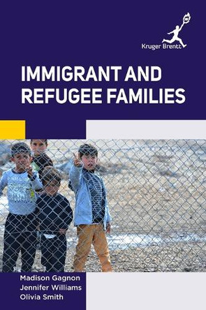 Immigrant and Refugee Families by Madison Gagnon 9781787150973