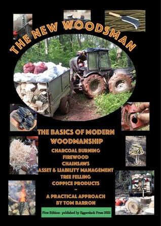 The New Woodsman: The Basics of Modern Woodmanship by Tom Barron 9781399931373
