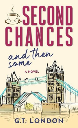 Second Chances and Then Some by G T London 9798988060512