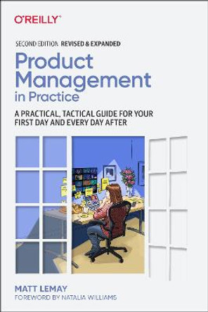 Product Management in Practice by Matt Lemay