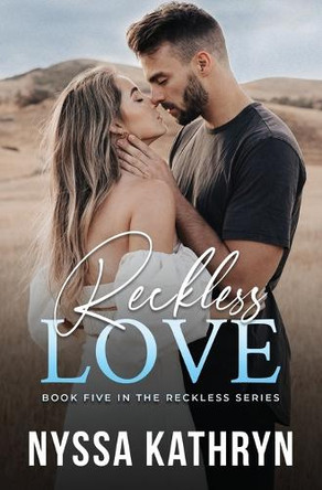 Reckless Love by Nyssa Kathryn 9781922869722