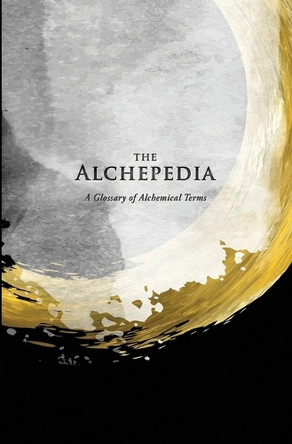 The Alchepedia by Erik P Antoni 9781736324257