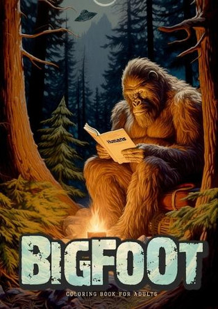 Bigfoot oloring Book for Adults: Super funny Bigfoot Coloring Book Grayscale Fantasy Legends Coloring Book Alien UFO Coloring Book A4 by Monsoon Publishing 9783758448867